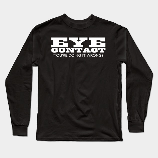 Eye Contact Long Sleeve T-Shirt by speaton